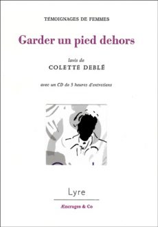 Garder un pied dehors